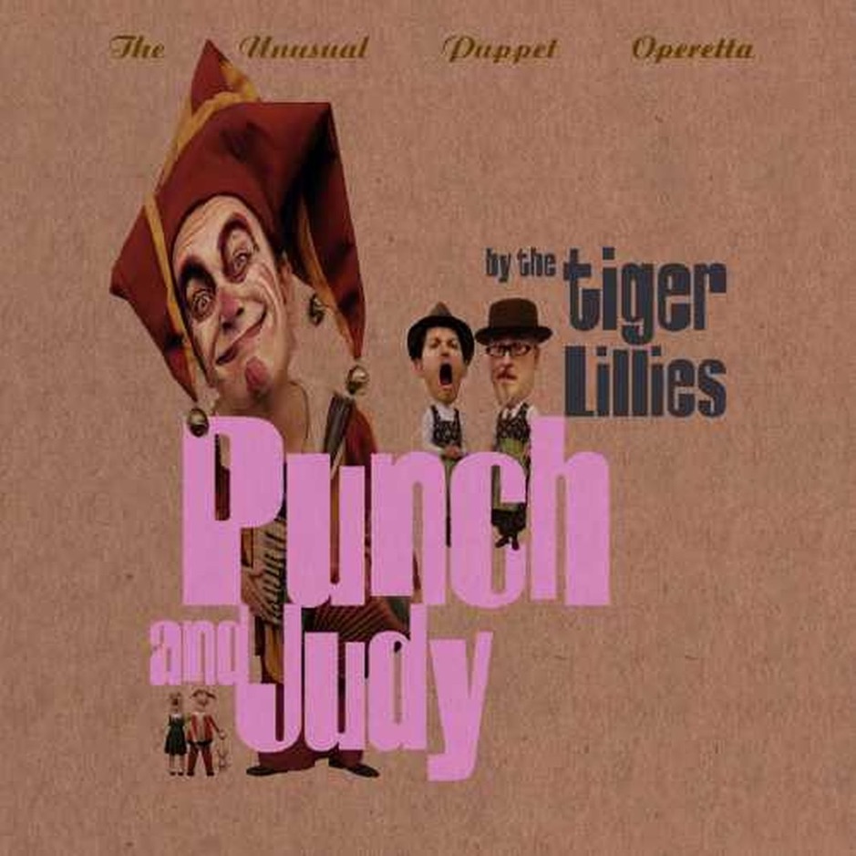 The Tiger Lillies - Punch And Judy
